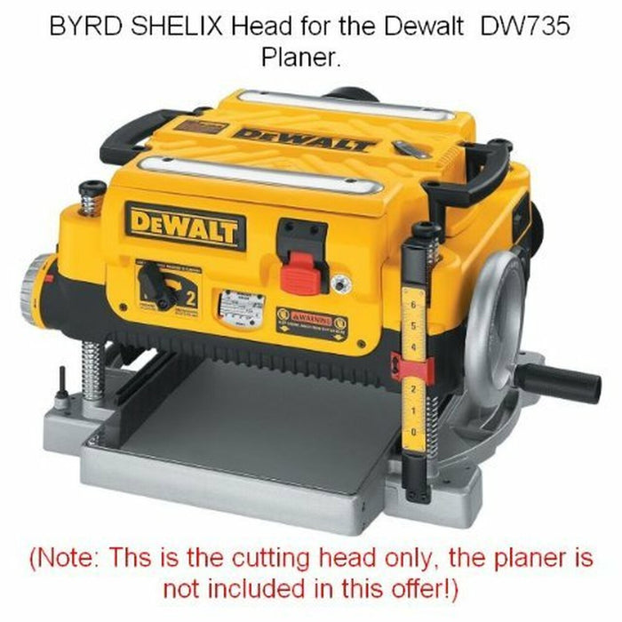 Byrd 'Shelix' Cutterhead for DeWalt DW735 Planer